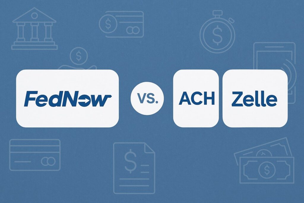 FedNow vs. Traditional Payment Systems (ACH, Zelle, RTP, etc.)