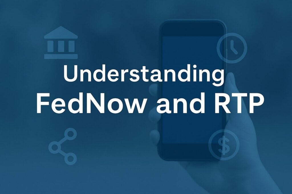 Understanding FedNow and RTP