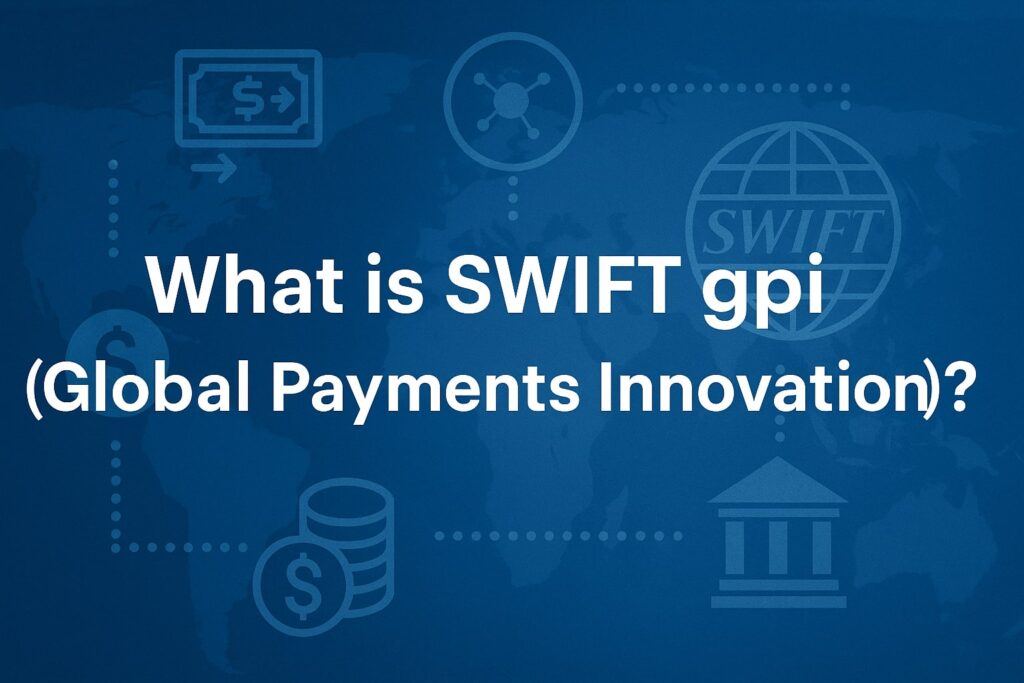 What is SWIFT gpi (Global Payments Innovation)?