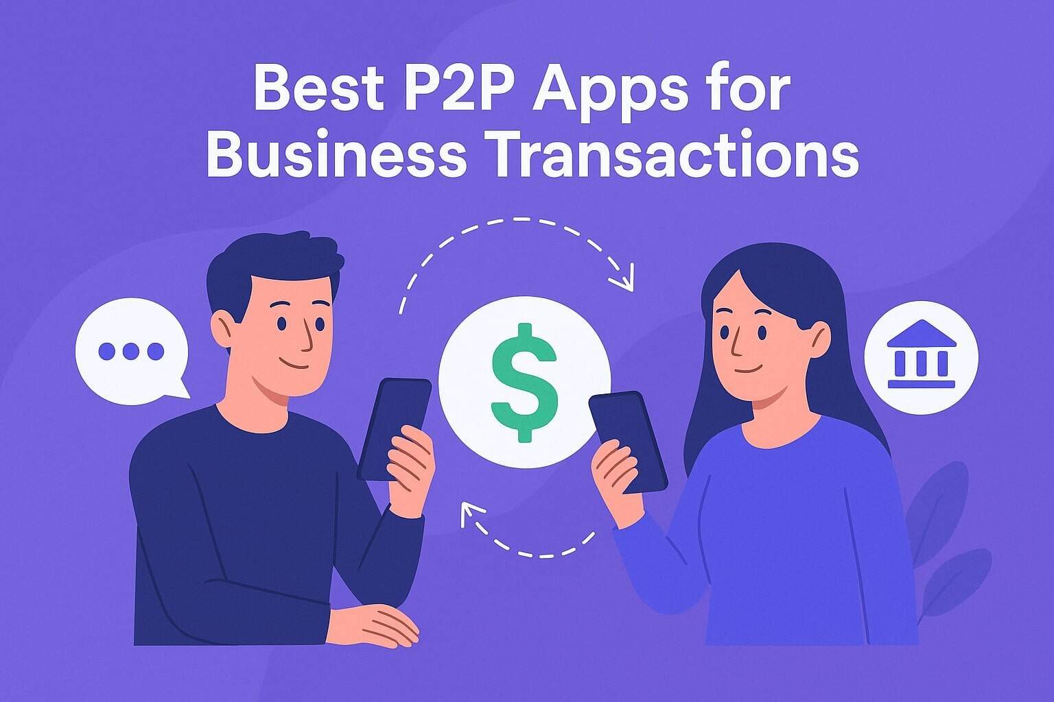 Best P2P Apps for Business Transactions